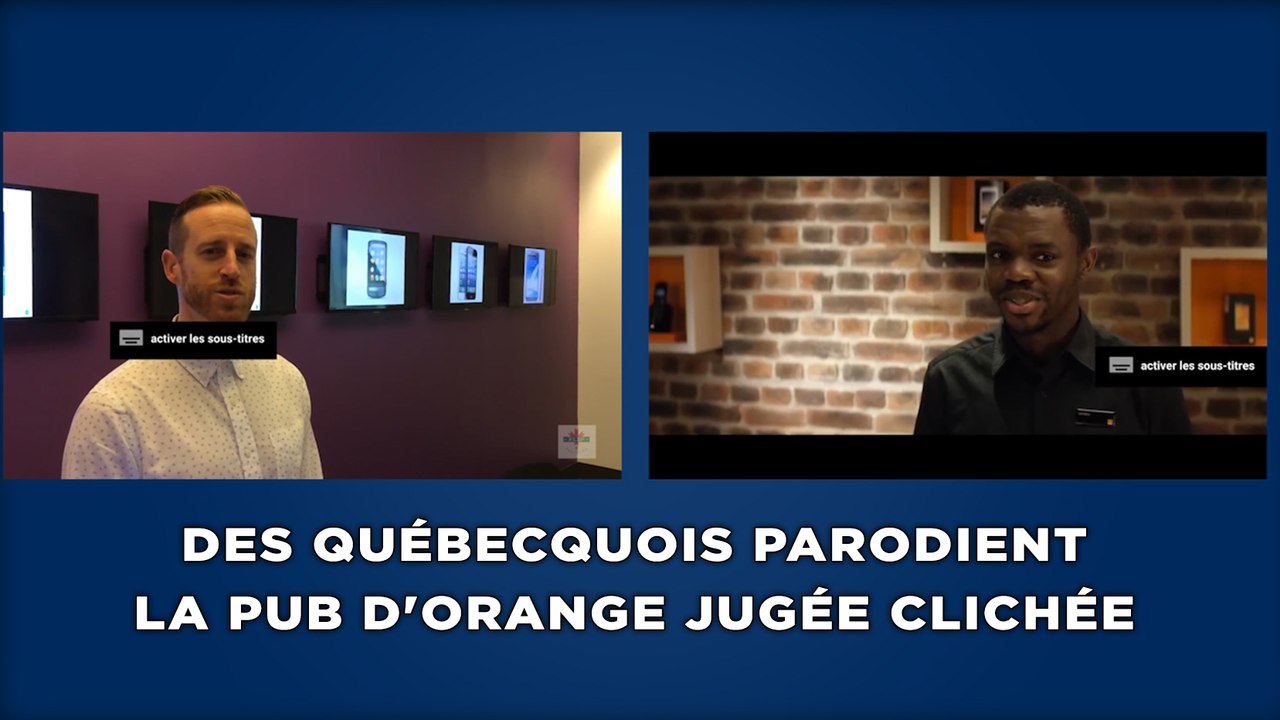 Des Québecquois parodient la pub d'Orange jugée clichée