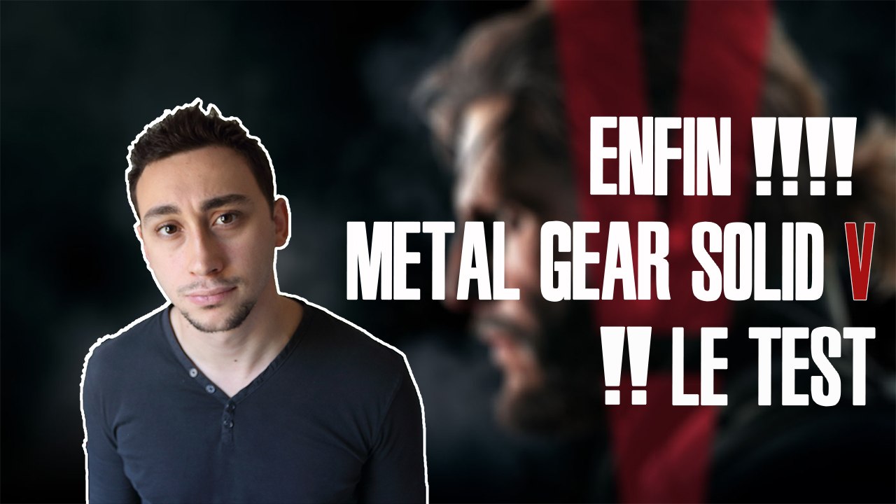 Vidéo test Metal Gear Solid V: The Phantom Pain PS4 (HD)