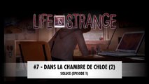 LIFE IS STRANGE | SOLUCE Épisode 1-7