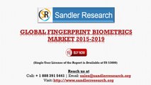 Global Fingerprint Biometrics Market 2015 – 2019