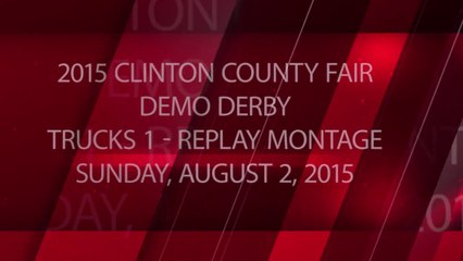 2015 Clinton County Fair - Trucks 1 - Package - Replay Montage - Sunday, August 2, 2015