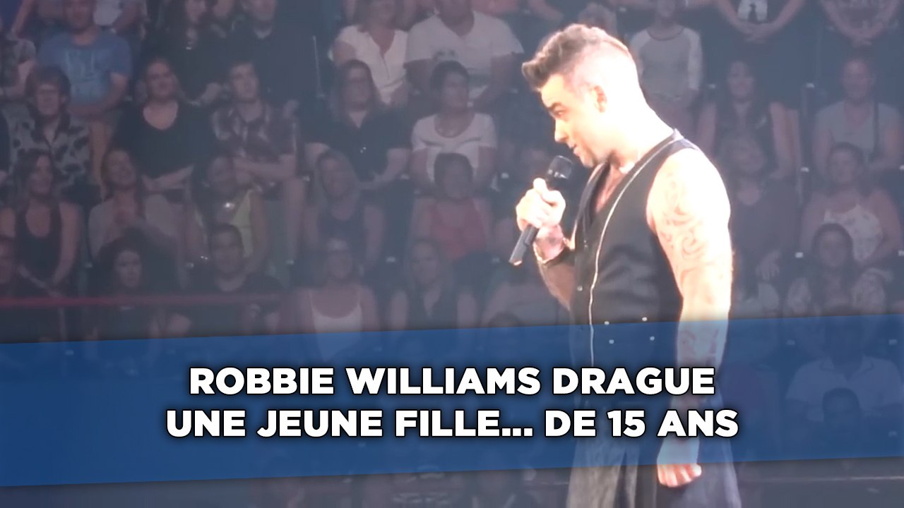 Robbie Williams drague une jeune fille... de 15 ans