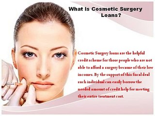 What Is Cosmetic Surgery  Loans?