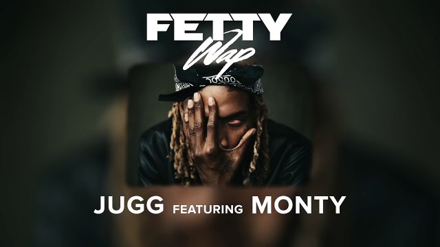 Fetty Wap Jugg Feat. Monty (WSHH Exclusive - Official Audio)