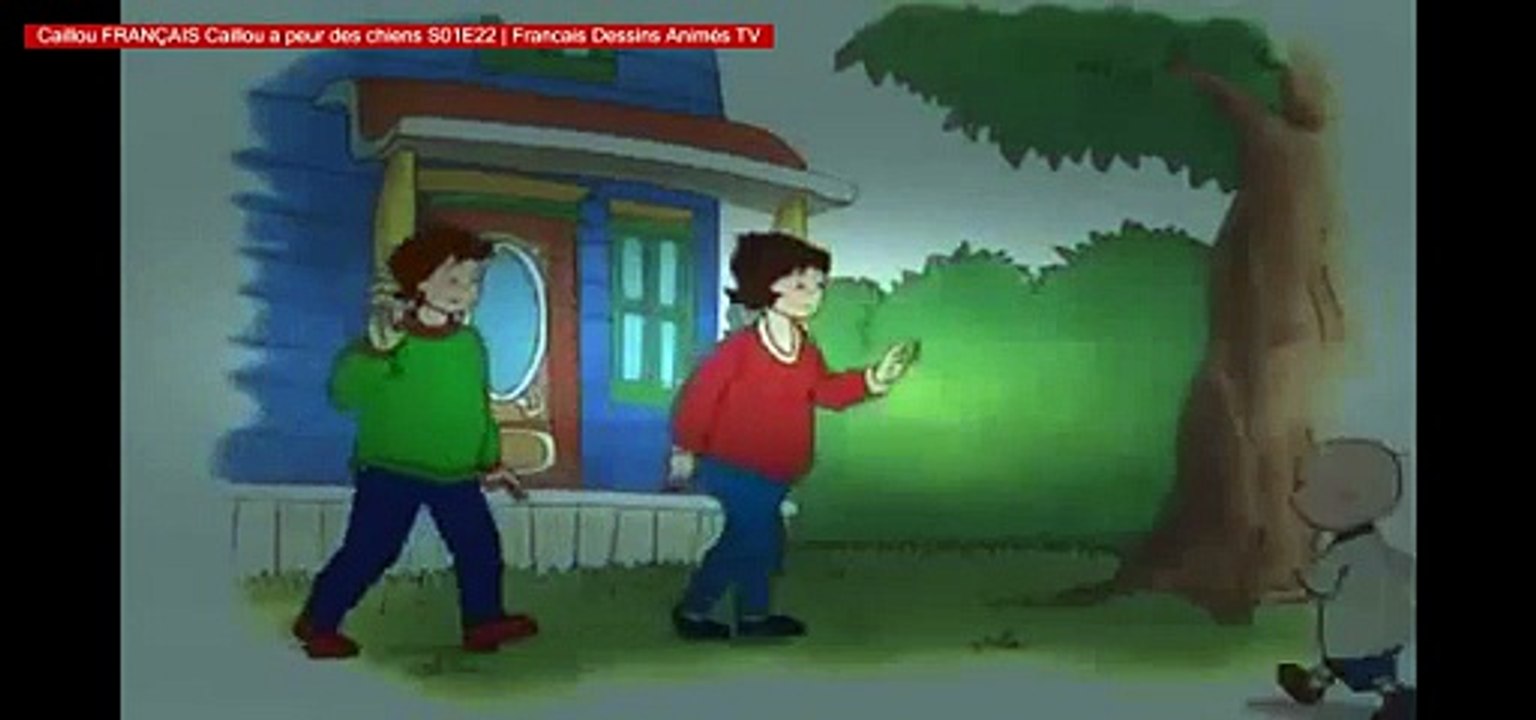 Caillou FRANÇAIS Caillou a peur des chiens S01E22 _ Francais Dessins Animés TV - Video Dailymotion(1)