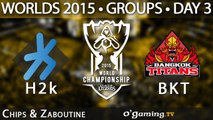 H2k Gaming vs Bangkok Titans - World Championship 2015 - Phase de groupes - 03/10/15 Game 2
