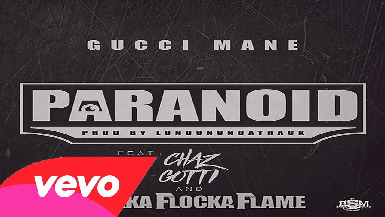 Gucci Mane - Paranoid 2015
