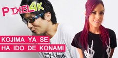 El Píxel 4K: Kojima deja Konami