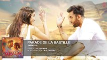 Parade De La Bastille FULL AUDIO Song  Tamasha Ranbir Kapoor, Deepika Padukone