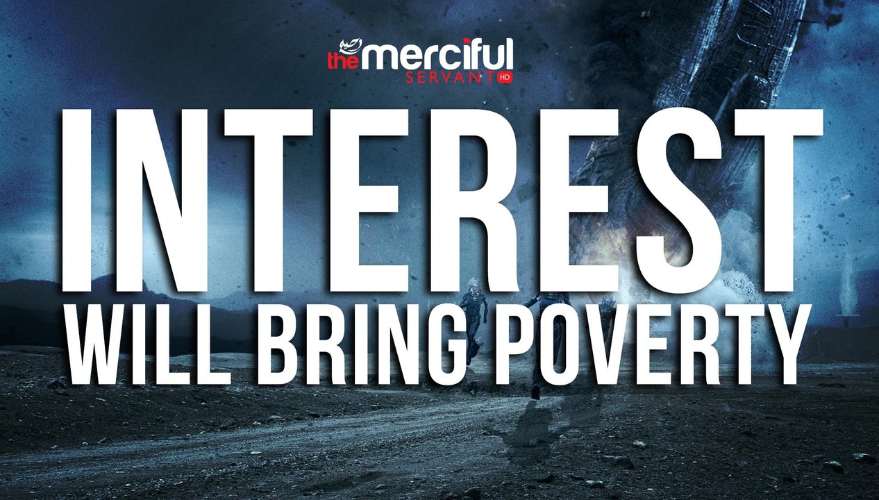 Interest Will Lead a Nation To Poverty!!