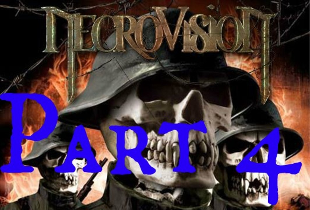 NecroVision Part 4