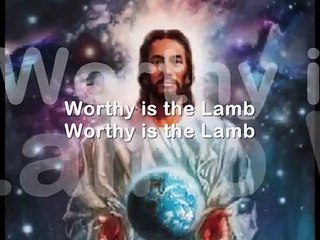 Worthy is the Lamb Worship Song