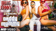 Daddy Mummy Full Official Song with LYRICS | Urvashi Rautela | Kunal Khemu |  DSP |  Bhaag Johnny | Latest Bollywood 2015