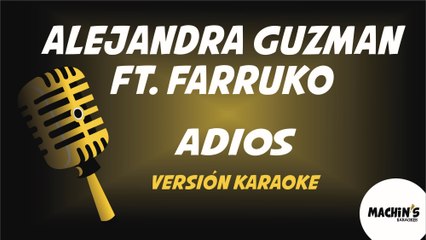 Alejandra Guzman ft. Farruko- Adios (Version Karaoke)