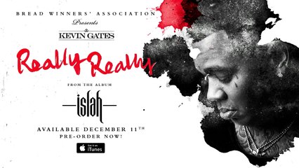Kevin Gates - Really Really