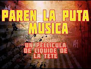 PAREN LA PUTA MUSICA