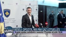 VESELI OPOZITA, MA PAK GAZ LOTSJELLËS