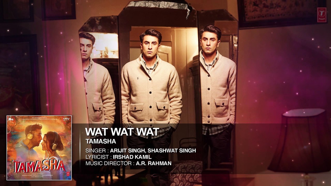 Wat Wat Wat FULL  HD 1080p AUDIO Song ¦ Tamasha ¦ Ranbir Kapoor, Deepika Padukone ¦ New Bollywood Hindi Songs 2015