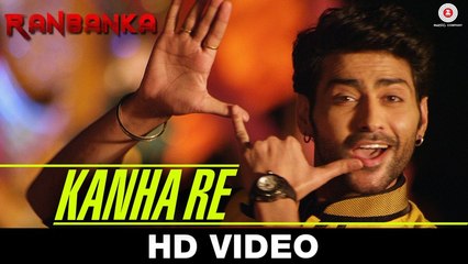 Kanha Re Video Song - Ranbanka 2015 HD