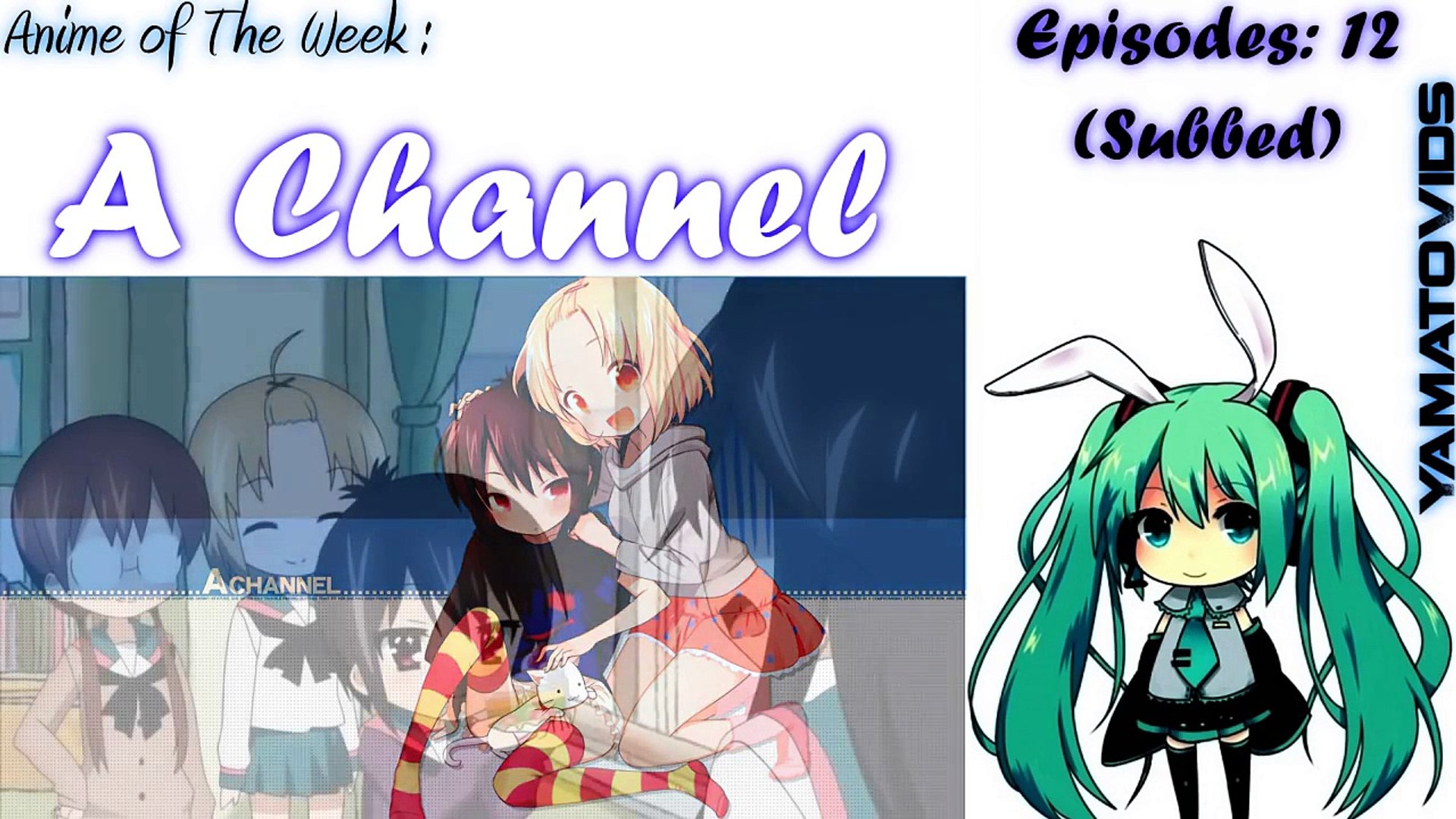 Anime Of The Week A Channel Hd Dailymotion Video
