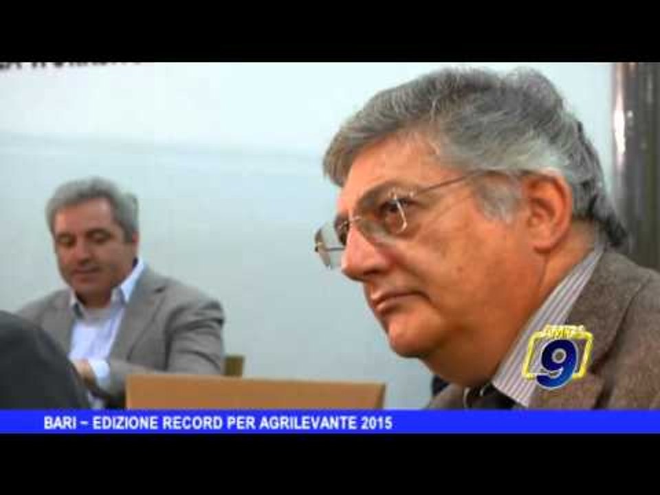BARI | Edizione record per Agrilevante 2015