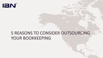 5 Reasons to Consider Outsourcing Your Bookkeeping
