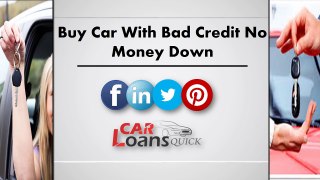 How To Buy Used Car With Bad Credit And No Money Down With Quick Response