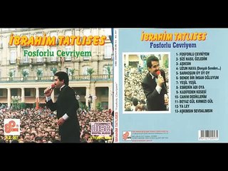 Ibrahim Tatlises - Fosforlu Cevriyem Albümü