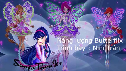 Winx Club Việt Nam Năng Lượng Butterflix ( No Voice ) Nini Trần Singer
