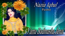 Nazia Iqbal - Yama Badmasha Jenai