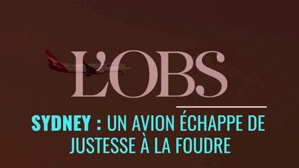 Sydney : un avion échappe de justesse à la foudre