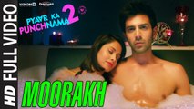 Moorakh (Full Video) Pyaar Ka Punchnama 2 | Divya Kumar, Hitesh Sonik | New Song 2015 HD
