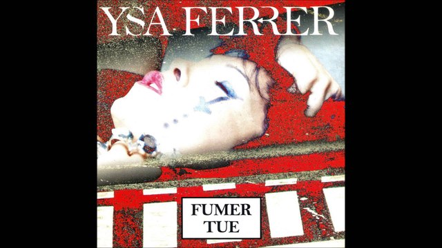 Ysa Ferrer - Fumer Tue (INEDIT)