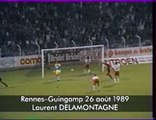 26/08/89 : Rennes - Guingamp (2-0) : Laurent Delamontagne (62')