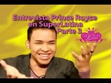 Entrevista Prince Royce en SuperLatina - Parte 3 - Gabriela Natale