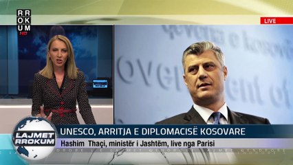 Thaçi per Rrokum: UNESCO, arritje e madhe e diplomacise kosovare