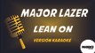 Major Lazer & Dj Snake - Lean on (Versión Karaoke)