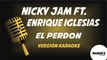 Nicky Jam ft. Enrique Iglesias - El Perdón - Versión Kearoke
