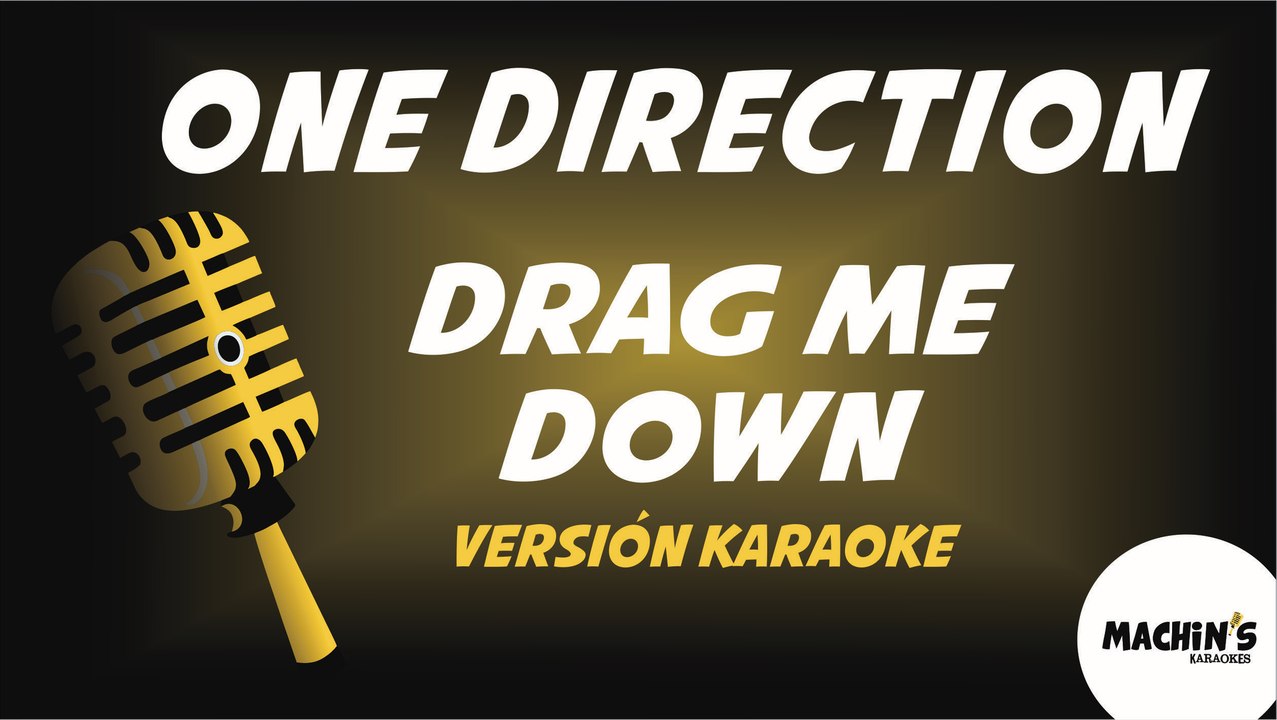 One Direction - Drag me down - Versión Karaoke