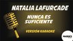Natalia Lafourcade - Nunca es suficiente (Versión Karaoke)