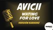 Avicii - Waiting for love (Version Karaoke)