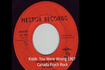 Kidds  "You Were Wrong" 1967 Canada Psych Rock