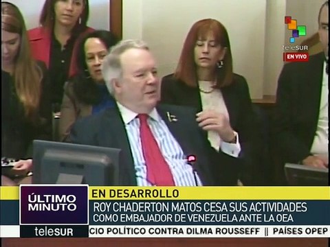Roy Chaderton rechaza ante la OEA la guerra mediática contra Venezuela