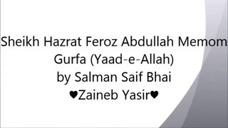 Sheikh Hazrat Feroz Abdullah Memom Shab Gurfa (Yaad-e-Allah) by Salman Saif Bhai ♥AY♥