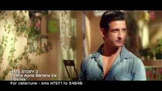 Watch Tumhe Apna Banane Ka VIDEO Song - Hate Story 3 - HD