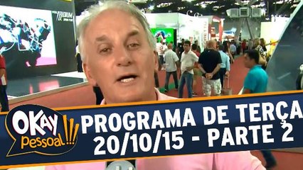 Okay Pessoal!!! 20.10.15 - Terça - Parte 2