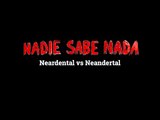 Momentos NSN (3x03): Neardental vs Neandertal