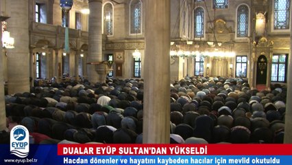 Dualar Eyüp Sultan'da Yükseldi.
