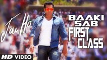 Baaki Sab First Class Hai - Jai Ho Movie (2014) - Salman Khan, Daisy Shah