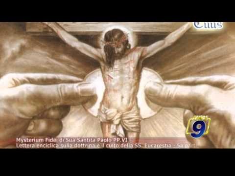 TOTUS TUUS | Mysterium Fidei di Sua Santità Paolo PP. VI - 5a parte (24 ottobre)